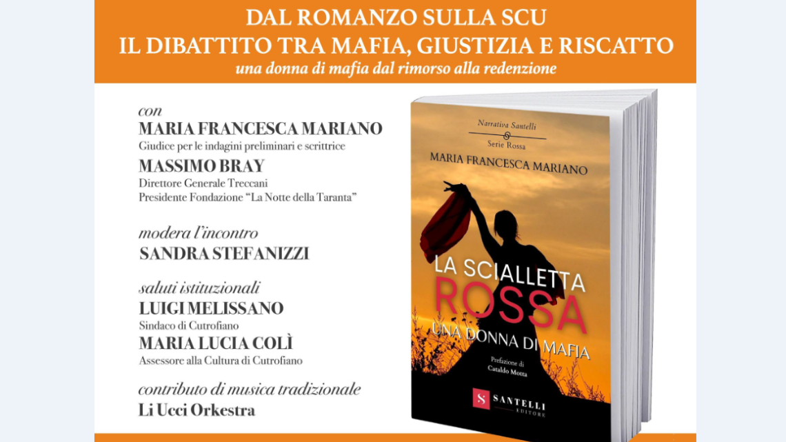 “La scialletta rossa. Una donna di mafia”: il 16 marzo a Cutrofiano il libro della giudice Maria Francesca Mariano “La scialletta rossa. Una donna di mafia”: il 16 marzo a Cutrofiano il libro della giudice Maria Francesca Mariano