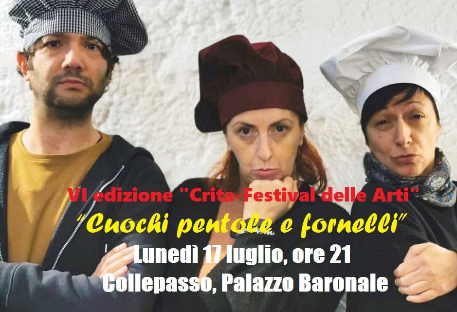 “Crita-Festival delle Arti”: a Collepasso (17 luglio, Palazzo Baronale) laboratorio artistico (ore 19) e “Cuochi pentole e fornelli” (ore 21) “Crita-Festival delle Arti”: a Collepasso (17 luglio, Palazzo Baronale) laboratorio artistico (ore 19) e “Cuochi pentole e fornelli” (ore 21)