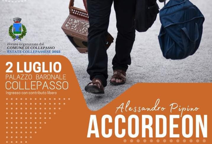 “Accordéon”, concerto con organetto di Alessandro Pipino (2 luglio, ore 20.30, Palazzo Baronale) “Accordéon”, concerto con organetto di Alessandro Pipino (2 luglio, ore 20.30, Palazzo Baronale)
