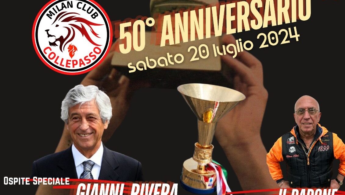 Gianni Rivera a Collepasso per il 50° anniversario del “Milan Club” (20 luglio, ore 18.30, Palazzo Baronale) Gianni Rivera a Collepasso per il 50° anniversario del “Milan Club” (20 luglio, ore 18.30, Palazzo Baronale)