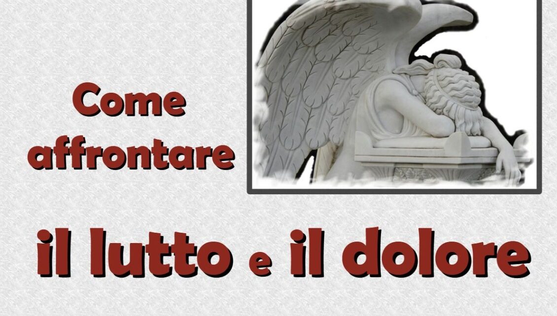 “Come affrontare il lutto e il dolore”: questa sera (23 aprile, ore 19.30) presso la Parrocchia Cristo Re “Come affrontare il lutto e il dolore”: questa sera (23 aprile, ore 19.30) presso la Parrocchia Cristo Re