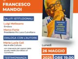 “Né eroe né guerriero. Ricordi e sfide di un magistrato”: il libro di Francesco Mandoi il 26 maggio a Cutrofiano (ore 19, Scuderie Palazzo Filomarini)