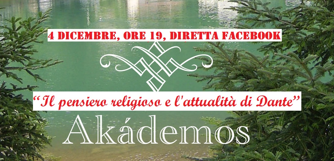 “Il pensiero religioso e l’attualità di Dante”: 3° incontro Akádemos su Facebook (4 dicembre, ore 19)