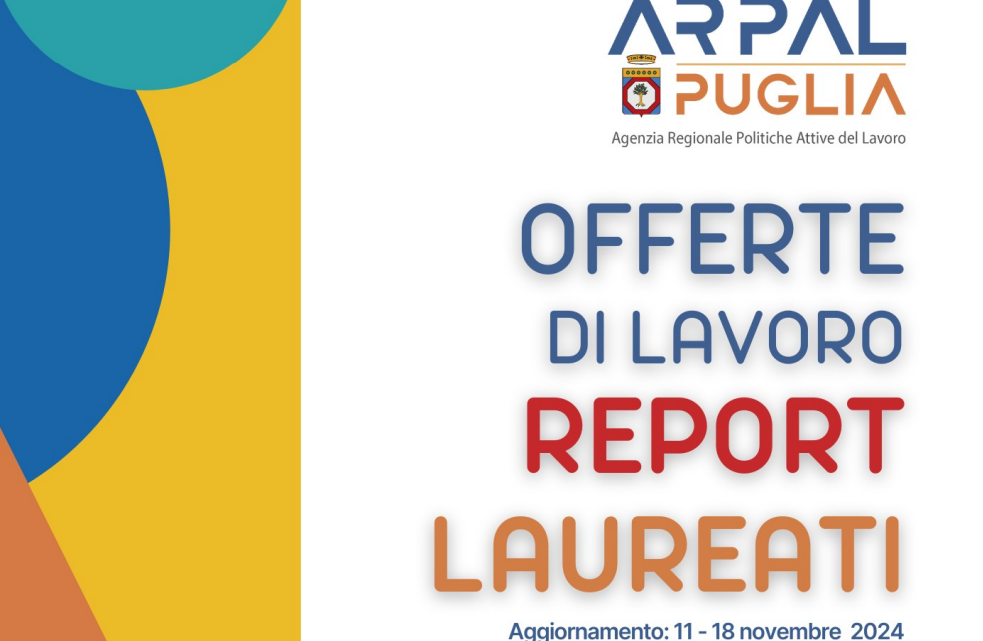 Offerte di lavoro per Laureati Ambito di Lecce Arpal Puglia (41° Report, 11-18 novembre) Offerte di lavoro per Laureati Ambito di Lecce Arpal Puglia (41° Report, 11-18 novembre)