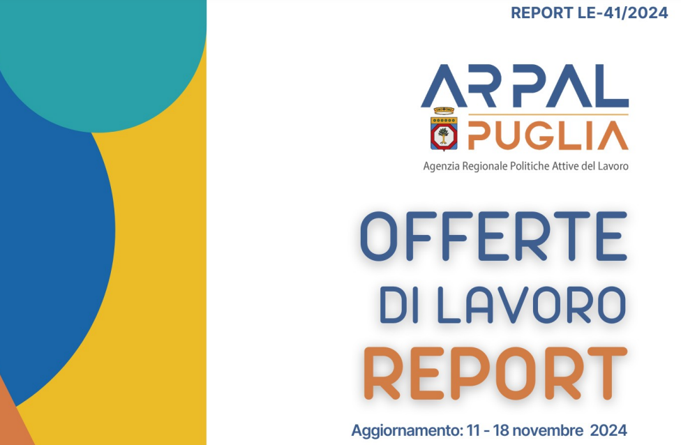 Offerte di lavoro Ambito di Lecce Arpal Puglia (41° Report, 11-18 novembre) Offerte di lavoro Ambito di Lecce Arpal Puglia (41° Report, 11-18 novembre)