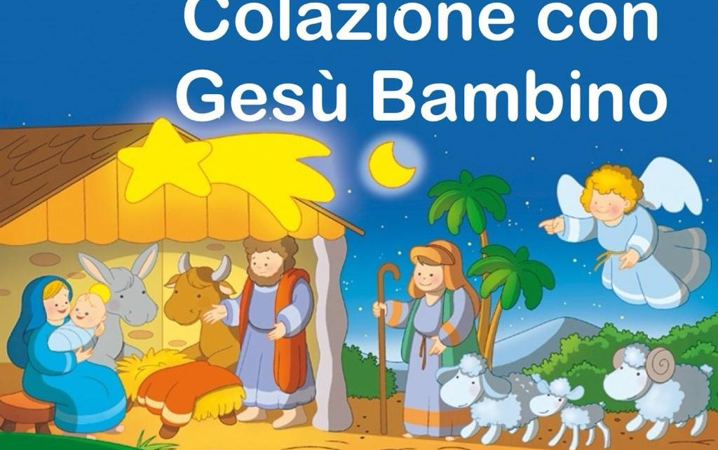 “Colazione con Gesù Bambino”, l’originale “novena natalizia” per ragazzi/e della Chiesa Madre (18-22 dicembre, ore 7.20) “Colazione con Gesù Bambino”, l’originale “novena natalizia” per ragazzi/e della Chiesa Madre (18-22 dicembre, ore 7.20)