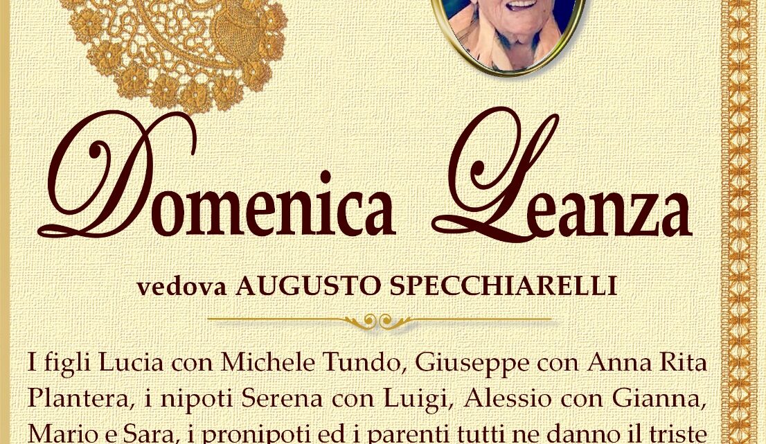 E’ morta Domenica Leanza, ved. Specchiarelli E’ morta Domenica Leanza, ved. Specchiarelli