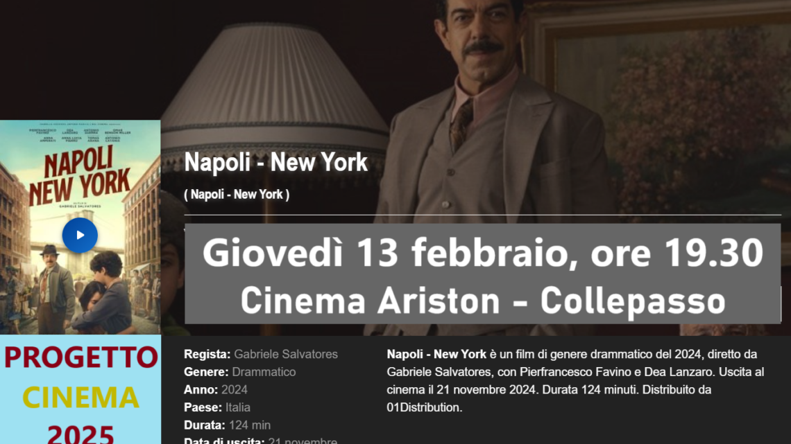 Progetto Cinema 2025: “Napoli – New York” di Gabriele Salvatores (13 febbraio, ore 19.30, Cinema Ariston) Progetto Cinema 2025: “Napoli – New York” di Gabriele Salvatores (13 febbraio, ore 19.30, Cinema Ariston)