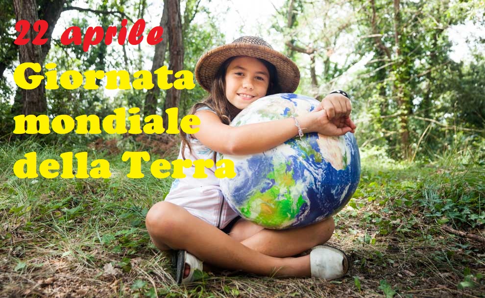22 aprile, Giornata Mondiale della Terra… “Restore Our Earth” 22 aprile, Giornata Mondiale della Terra… “Restore Our Earth”