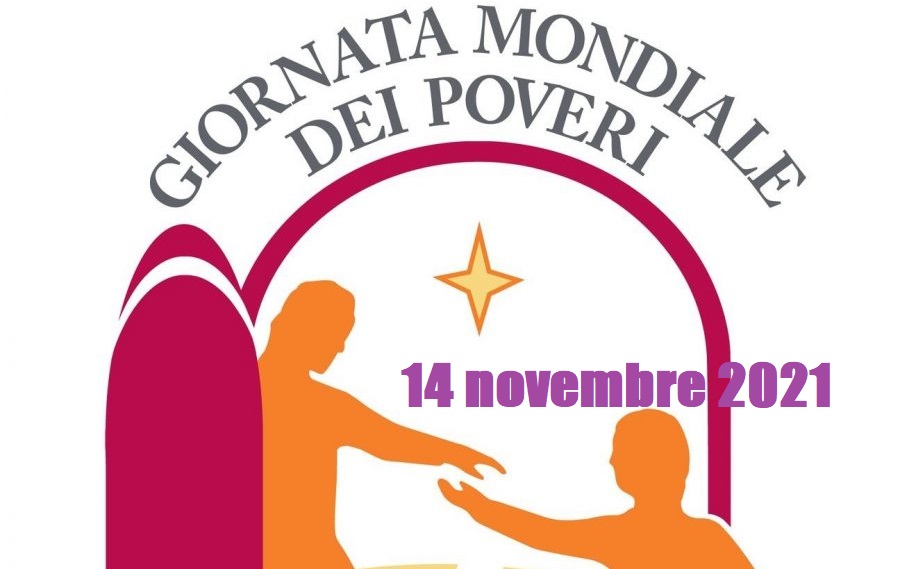 Domenica 14 novembre, 5ª “Giornata mondiale dei poveri” promossa da Papa Francesco Domenica 14 novembre, 5ª “Giornata mondiale dei poveri” promossa da Papa Francesco