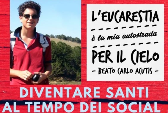 “Diventare santi al tempo dei social: il Beato Carlo Acutis” (Parrocchia Cristo Re, 3 dicembre, ore 19) “Diventare santi al tempo dei social: il Beato Carlo Acutis” (Parrocchia Cristo Re, 3 dicembre, ore 19)