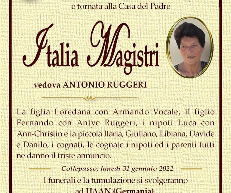 È morta Italia Magistri, ved. Ruggeri È morta Italia Magistri, ved. Ruggeri