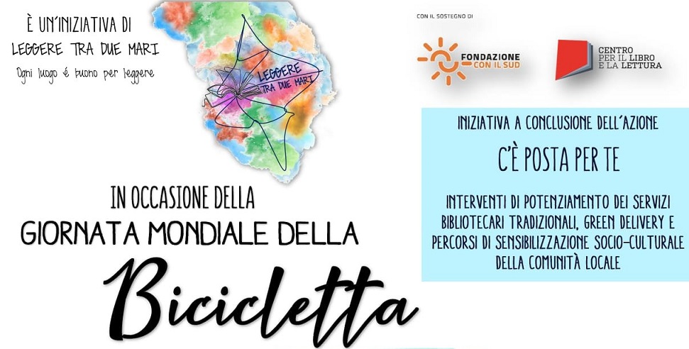 “Bibliociclettata”, un giro per i quattro rioni del paese a chiusura del progetto “Leggere tra due mari” (3 giugno, ore 18.30) “Bibliociclettata”, un giro per i quattro rioni del paese a chiusura del progetto “Leggere tra due mari” (3 giugno, ore 18.30)