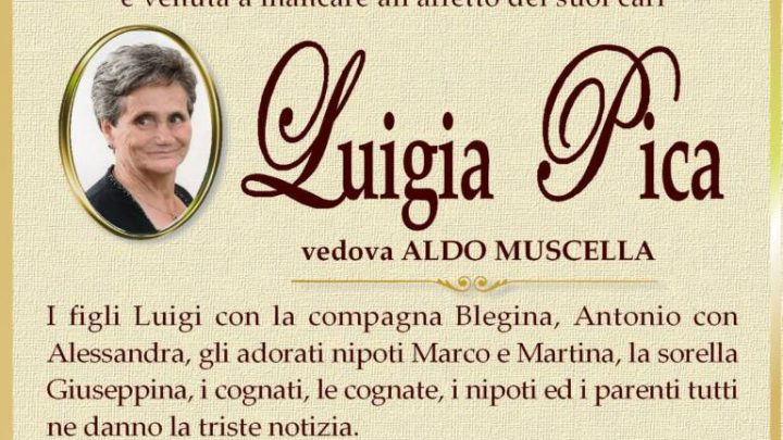 È morta Luigia Pica, ved. Muscella