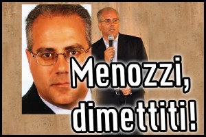 Menozzi, dimettiti!