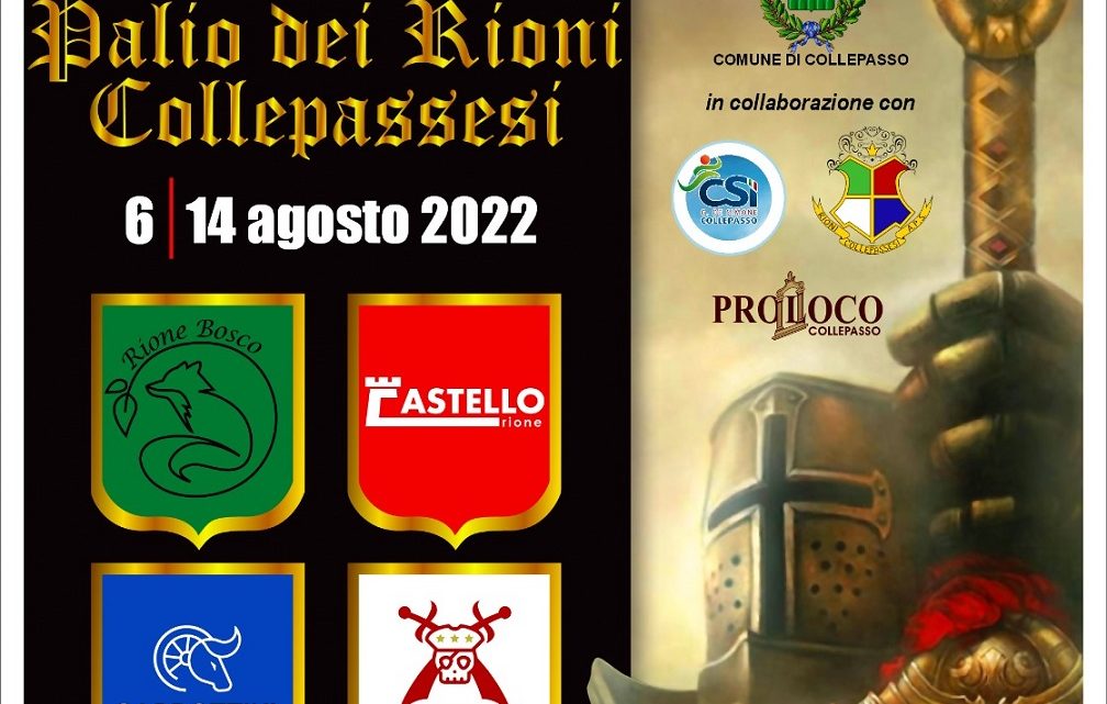 XXII Palio dei Rioni Collepassesi (6-14 agosto) XXII Palio dei Rioni Collepassesi (6-14 agosto)