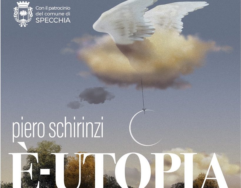 “È-Utopia. Segni di sogni”, mostra di Piero Schirinzi a Specchia (Palazzo Risolo, 7-11 agosto) “È-Utopia. Segni di sogni”, mostra di Piero Schirinzi a Specchia (Palazzo Risolo, 7-11 agosto)