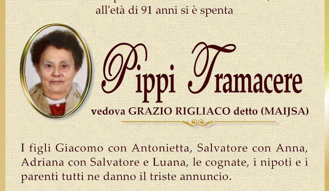 È morta Pippi Tramacere, ved. Rigliaco