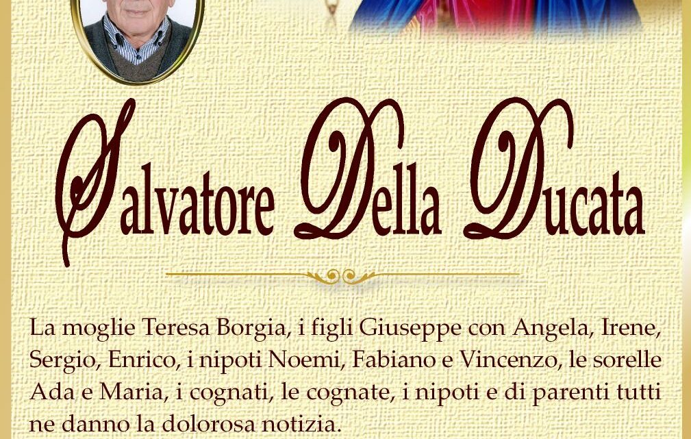 È morto Salvatore Della Ducata È morto Salvatore Della Ducata