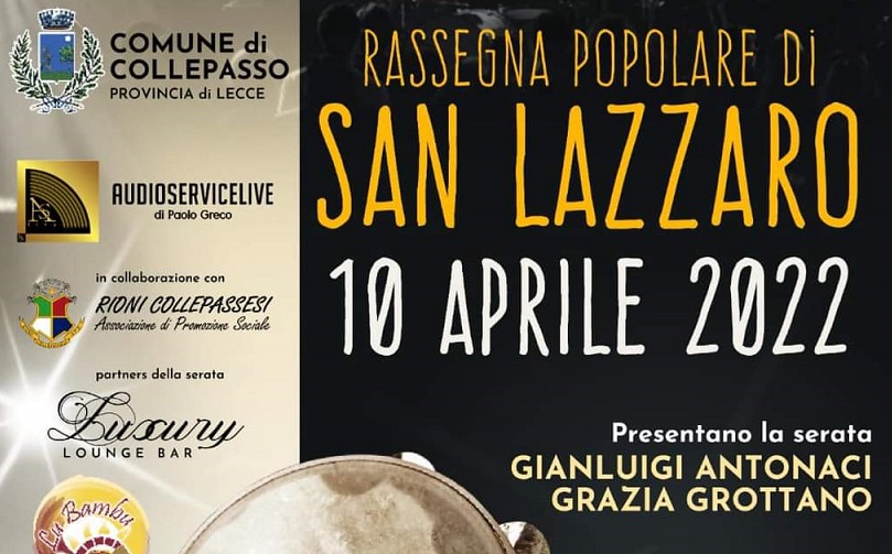 “Rassegna popolare di San Lazzaro” (10 aprile, piazza Dante). “Santu Lazzaru” nel tempo a Collepasso “Rassegna popolare di San Lazzaro” (10 aprile, piazza Dante). “Santu Lazzaru” nel tempo a Collepasso