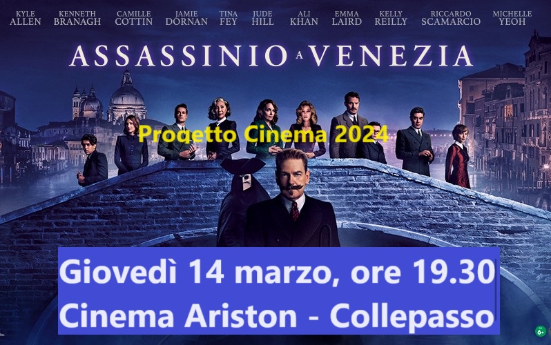 Progetto Cinema 2024: “Assassinio a Venezia” di Kenneth Branagh (14 marzo, ore 19.30, Cinema Ariston) Progetto Cinema 2024: “Assassinio a Venezia” di Kenneth Branagh (14 marzo, ore 19.30, Cinema Ariston)