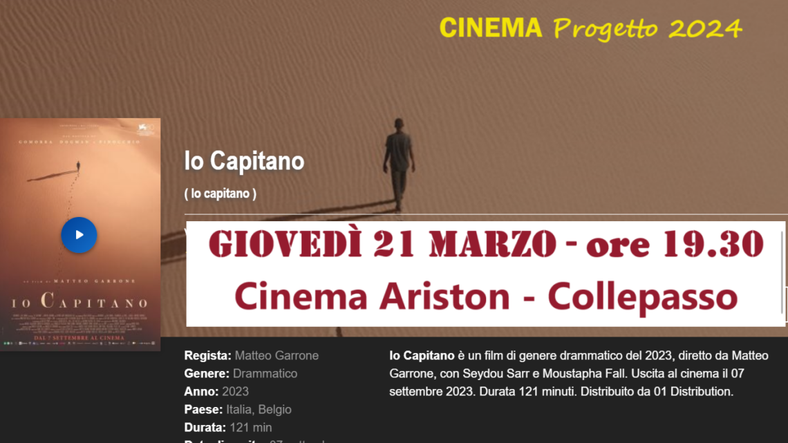Progetto Cinema 2024: “Io Capitano” di Matteo Garrone (21 marzo, ore 19.30, Cinema Ariston) Progetto Cinema 2024: “Io Capitano” di Matteo Garrone (21 marzo, ore 19.30, Cinema Ariston)