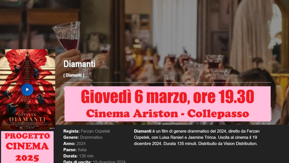 Progetto Cinema 2025: “Diamanti” di Ferzan Ozpetek (6 marzo, ore 19.30, Cinema Ariston) Progetto Cinema 2025: “Diamanti” di Ferzan Ozpetek (6 marzo, ore 19.30, Cinema Ariston)