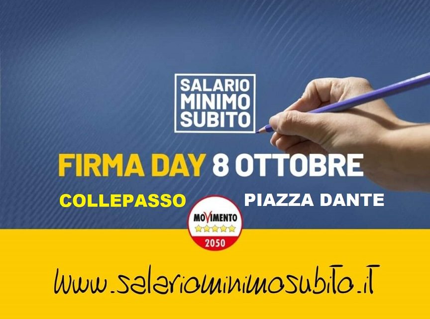 “Salario minimo subito”: a Collepasso raccolta firme del M5S (domenica 8 ottobre, ore 10-13, piazza Dante) “Salario minimo subito”: a Collepasso raccolta firme del M5S (domenica 8 ottobre, ore 10-13, piazza Dante)